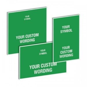 Custom Safe Condition Signs